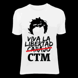 VIVA LA LIBERTAD CTM