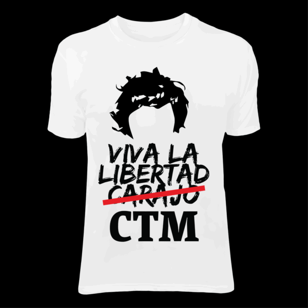 VIVA LA LIBERTAD CTM
