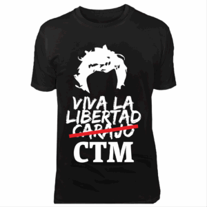 VIVA LA LIBERTAD CTM