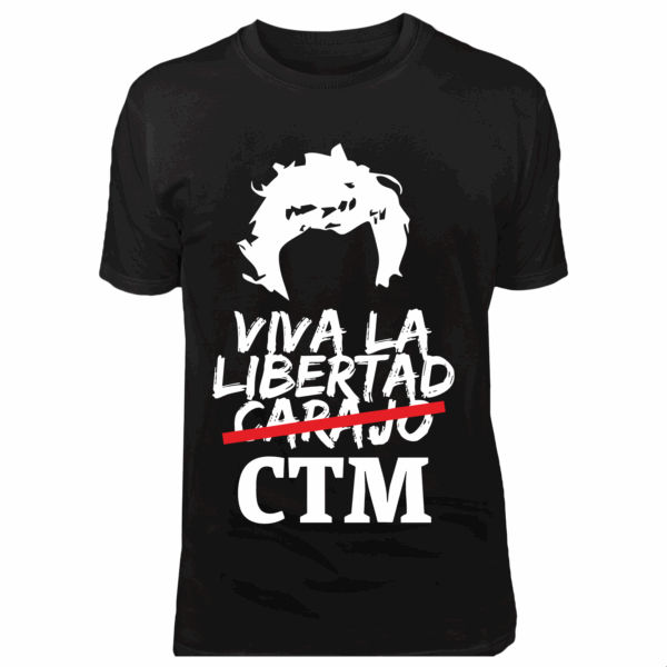 VIVA LA LIBERTAD CTM